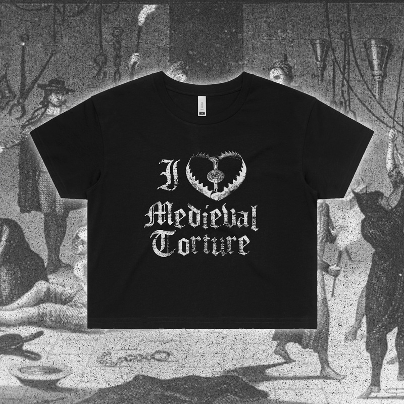 I  Medieval Torture Crop Tee